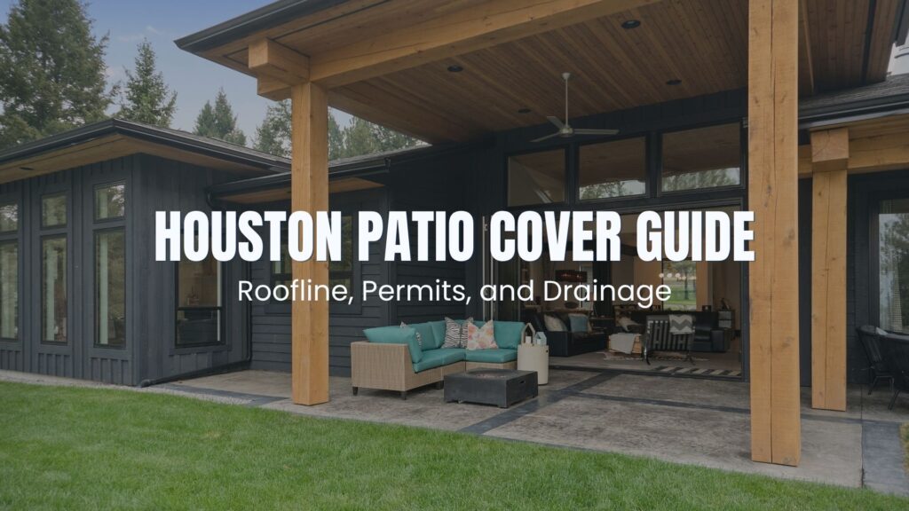 A luxury custom outdoor living space featuring a detailed graphic overlay for a structural Houston patio cover builder guide.